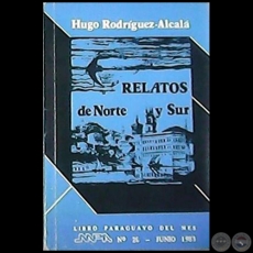 RELATOS DE NORTE Y SUR - Autor: HUGO RODRÍGUEZ ALCALÁ - Año 1983